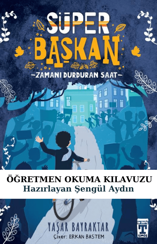 Süper Başkan Öğretmen Okuma Kılavuzu
